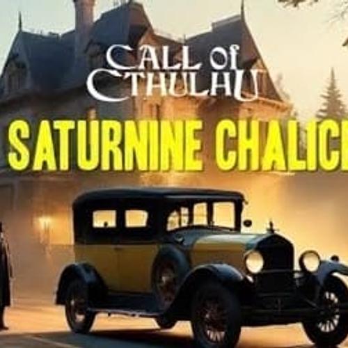 CALL OF CTHULHU: SATURNINE CHALICE